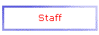 Staff